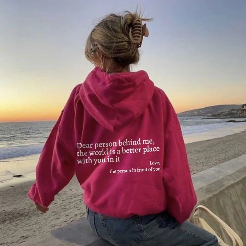 Dear Person Behind Me,the World Is A Better Place,with You In It,love,the Person In Front Of You,Women's Plush Letter Printed Kangaroo Pocket Drawstring Printed Hoodie Unisex Trendy Hoodies - Bills Deals Hoodies