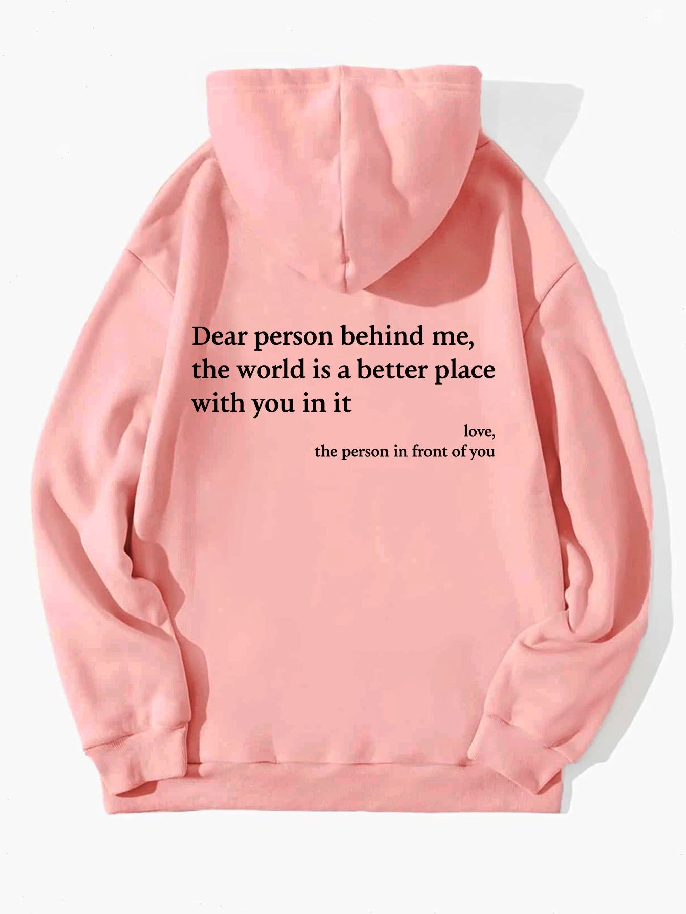 Dear Person Behind Me,the World Is A Better Place,with You In It,love,the Person In Front Of You,Women's Plush Letter Printed Kangaroo Pocket Drawstring Printed Hoodie Unisex Trendy Hoodies - Bills Deals Hoodies