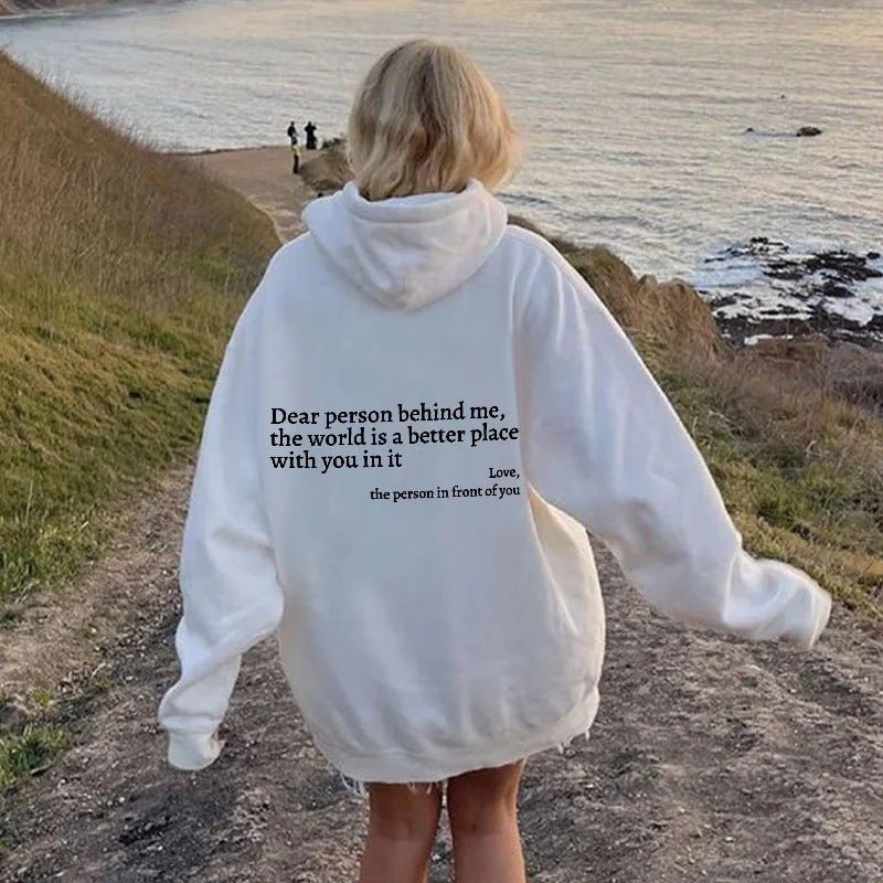 Dear Person Behind Me,the World Is A Better Place,with You In It,love,the Person In Front Of You,Women's Plush Letter Printed Kangaroo Pocket Drawstring Printed Hoodie Unisex Trendy Hoodies - Bills Deals Hoodies