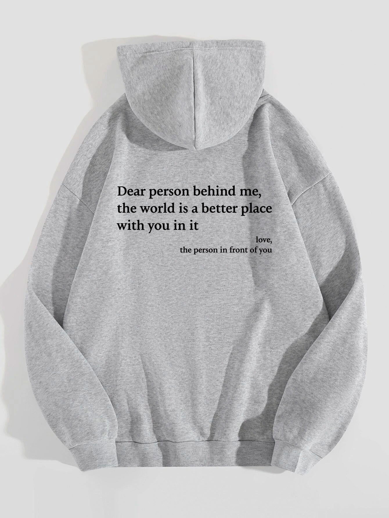 Dear Person Behind Me,the World Is A Better Place,with You In It,love,the Person In Front Of You,Women's Plush Letter Printed Kangaroo Pocket Drawstring Printed Hoodie Unisex Trendy Hoodies - Bills Deals Hoodies
