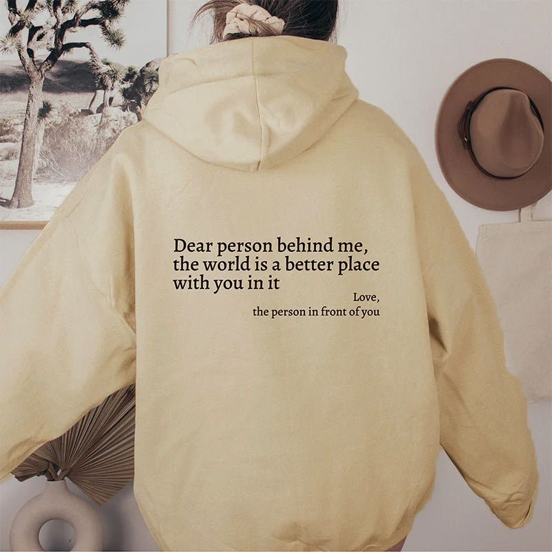 Dear Person Behind Me,the World Is A Better Place,with You In It,love,the Person In Front Of You,Women's Plush Letter Printed Kangaroo Pocket Drawstring Printed Hoodie Unisex Trendy Hoodies - Bills Deals Hoodies